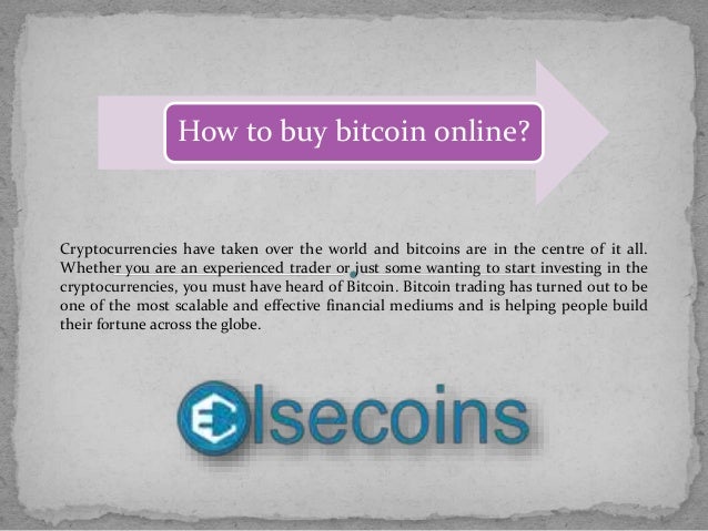 Bitcoin Trading How To Buy Bitcoin Online Elsecoins Com - 